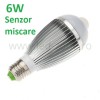Bec LED E27 6W Aluminiu Senzor Miscare